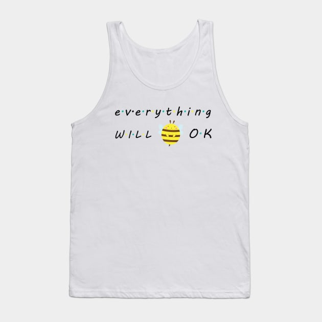 Everything will bee ok Tank Top by grafart